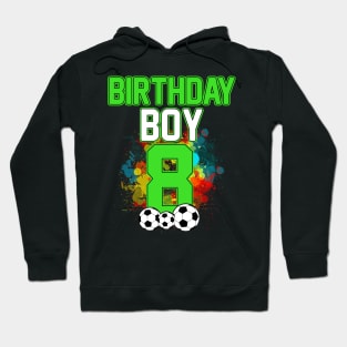 Kids 8th Birthday Soccer 8 Years Old Birthday Hoodie